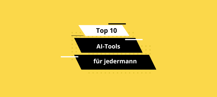 Top 10 Unglaubliche AI-Tools